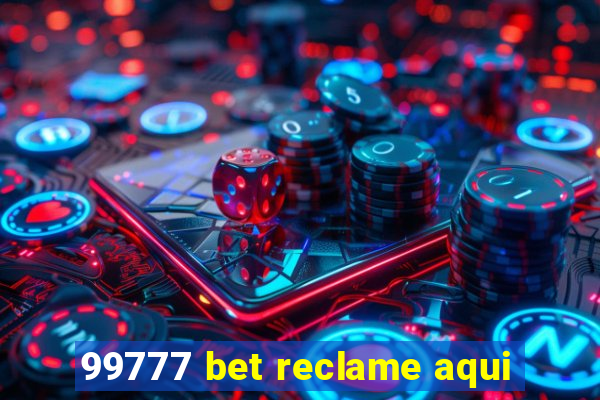 99777 bet reclame aqui